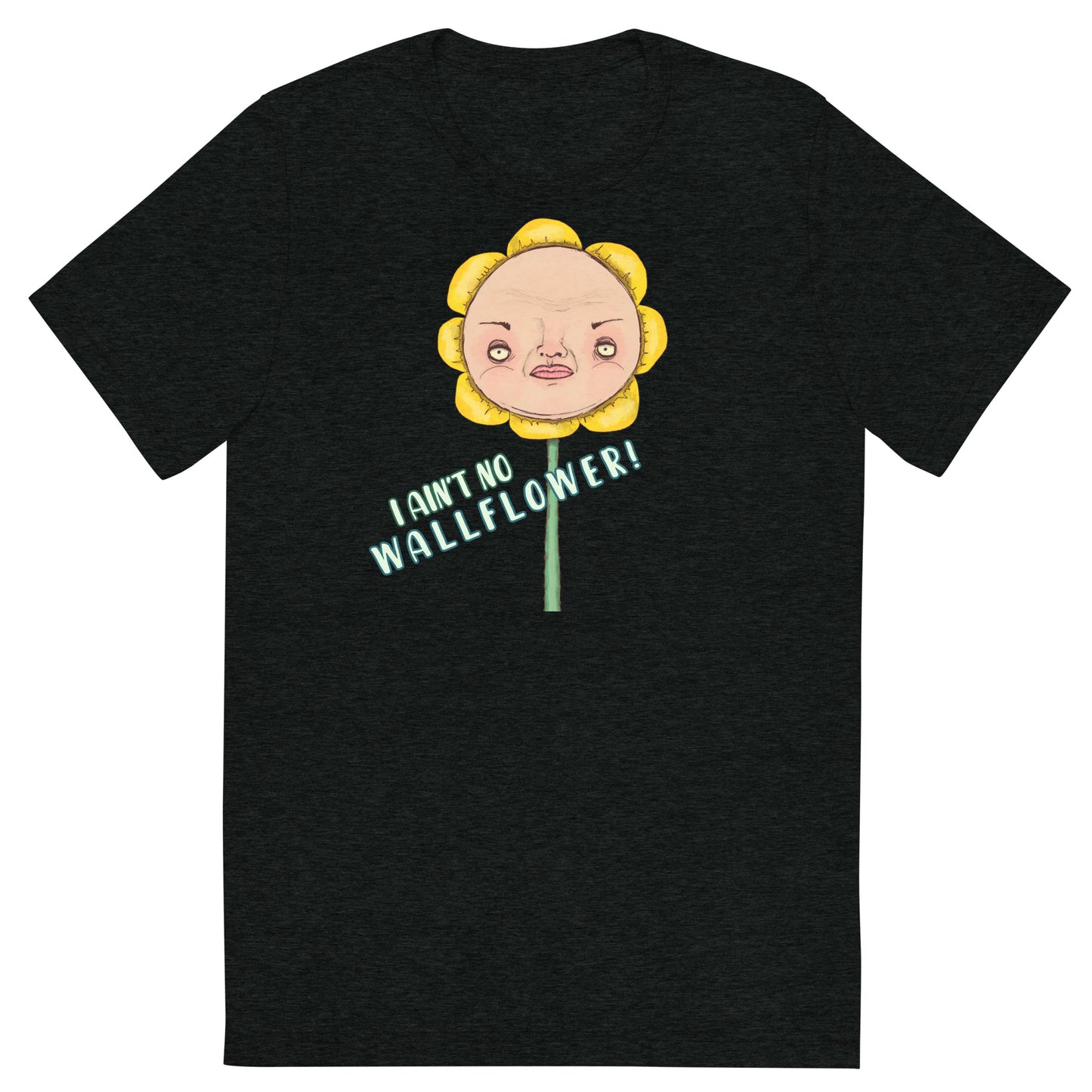 Unisex Tri-Blend T-Shirt- S1. No Wallflower